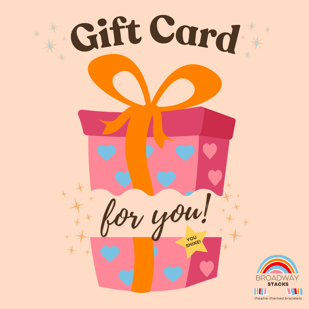 Broadway Stacks theatre-themed bracelets digital Gift Card