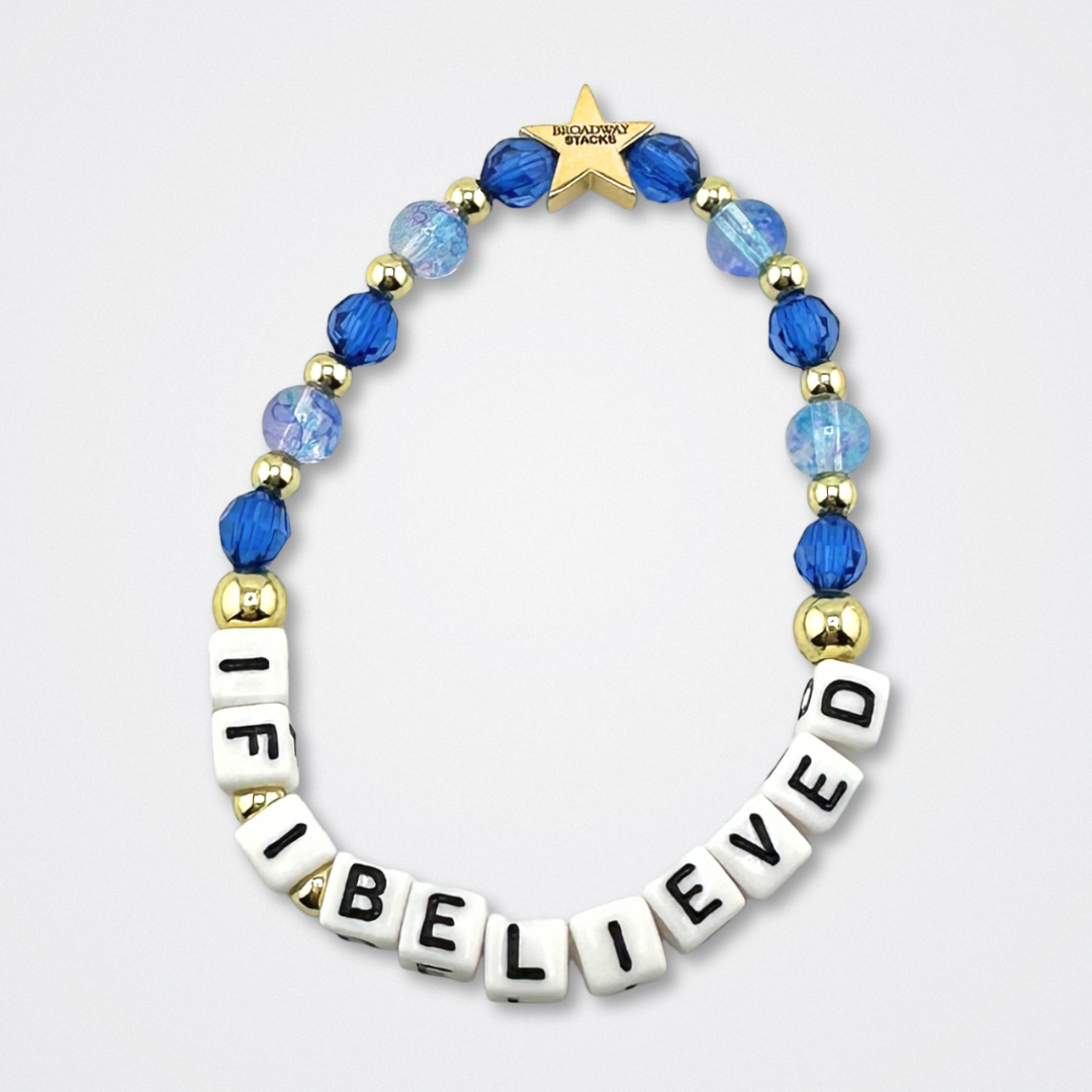 Broadway Stacks CAKE Collection. If I Believed bracelet with dark and light blue colored beads. Letter beads that spell quote. Star logo bead to remind you that you shine. Two Strangers Carry a Cake Across New York fans.
