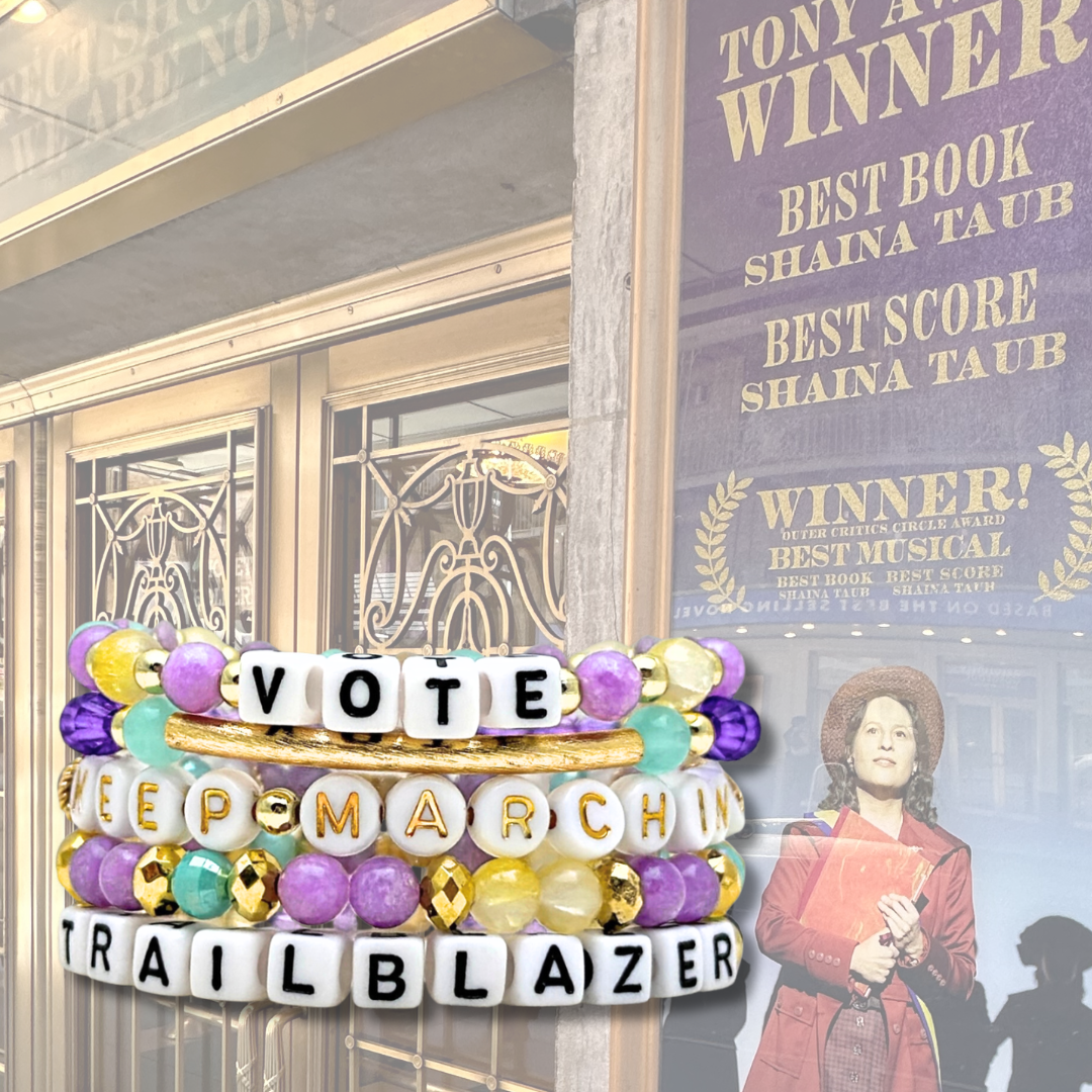 Broadway Stacks CAMPAIGN Collection. 5 stretch bracelets included in Stack. Purple, yellow, teal and gold colored beads. Letter beads that spell quotes. Gold star logo bead to remind you that you shine. Suffs fans. 